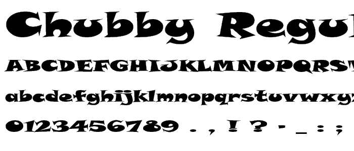 CHUBBY Regular font